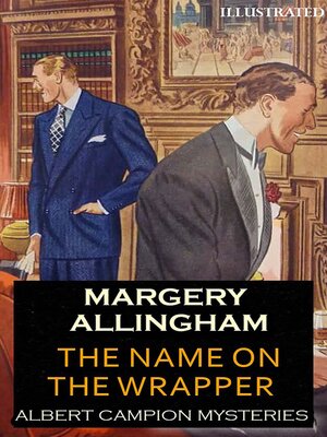 cover image of The Name on the Wrapper. Albert Campion Mysteries. Illustrated